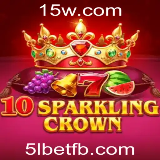 Descubra o Mundo de '10SparklingCrown' com a Palavra-chave '5lbet'