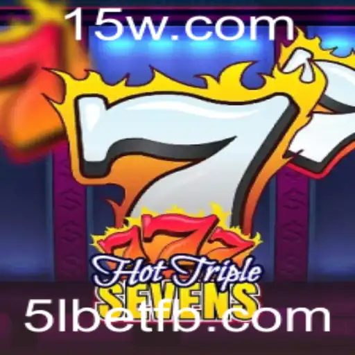 Descubra o Empolgante Jogo HotTripleSevens na Plataforma 5lbet